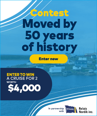 Contest Moved by 50 years of history - Enter to win a cruise for 2 worth $4,000 - In partnership with Relais Nordik.inc.